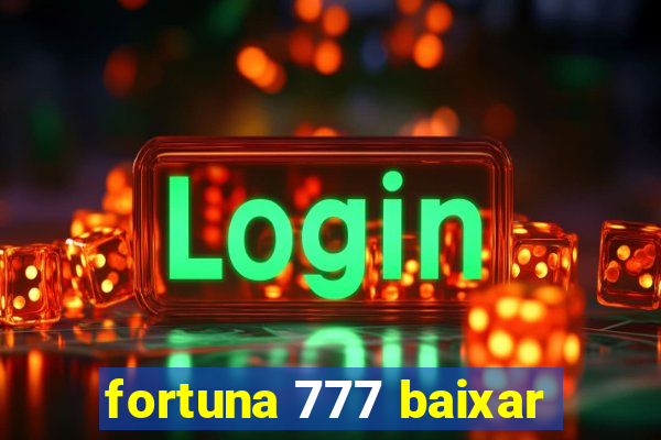 fortuna 777 baixar